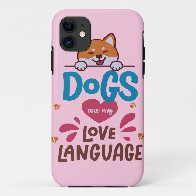 Capa Para iPhone 11 Os Cães São A Minha Língua De Amor (Verso)