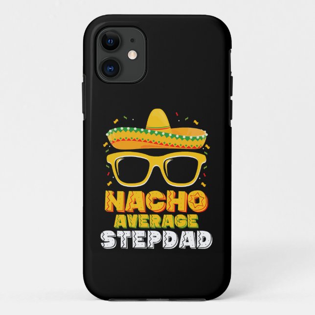 Capa Para iPhone 11 Pai Padrasto Nacho Médio Cinco De Mayo (Verso)