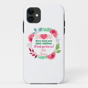 Capa Para iPhone 11 Personalize A Mãe, Desculpe Por Seus Outros Filhos