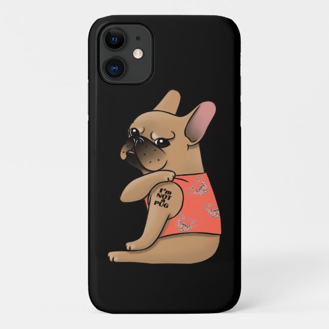 Capa Para iPhone 11 Presente no cão | Eu Não Sou Pug French Buldog (Verso)