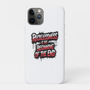 Capa Para iPhone 11 Pro A imprudência é o começo do fim
