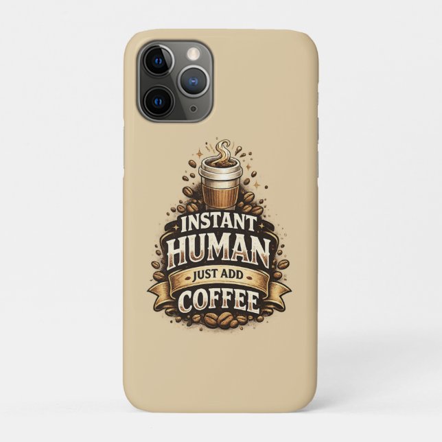 Capa Para iPhone 11 Pro Humano Instantâneo Basta Adicionar Café – Amante d (Verso)