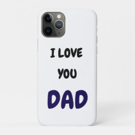 Capa Para iPhone 11 Pro I Love you dad Elegant and Modern