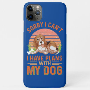 Capa Para iPhone 11 Pro Max Desculpe, não posso ter planos com meu cachorro