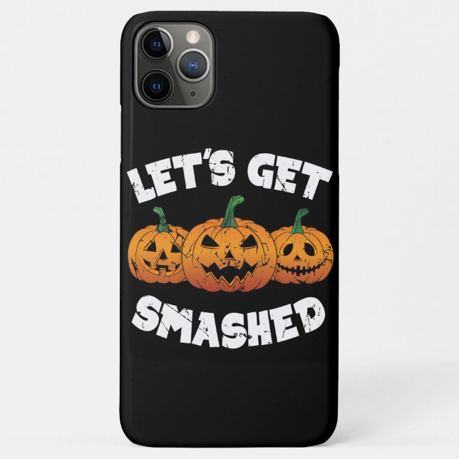 Capa Para iPhone 11 Pro Max Lets Get Smashed Pumpkins Jack O Lantern Halloween (Verso)