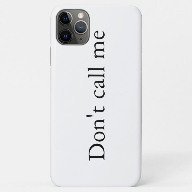 Capa Para iPhone 11 Pro Max Não me ligue. (Verso)