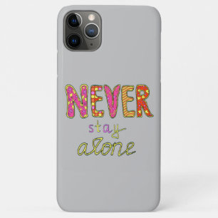 Capa Para iPhone 11 Pro Max Nunca fique sozinho