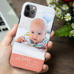 Capa Para iPhone 11 Pro Max Oh Baby Cote Coral Cor-de-rosa Foto Personalizada<br><div class="desc">Capas de iphone personalizada de fotos de bebês. O modelo de fotografia está configurado para adicionar a sua própria imagem de bebê - que é apresentada no formato de retrato. A design é escrita com a citação "oh baby life a tão alegre e precioso" em elegante escrita manual e tipografia...</div>
