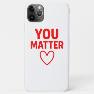 Capa Para iPhone 11 Pro Max Você Importa" Positividade do Coração Vermelho