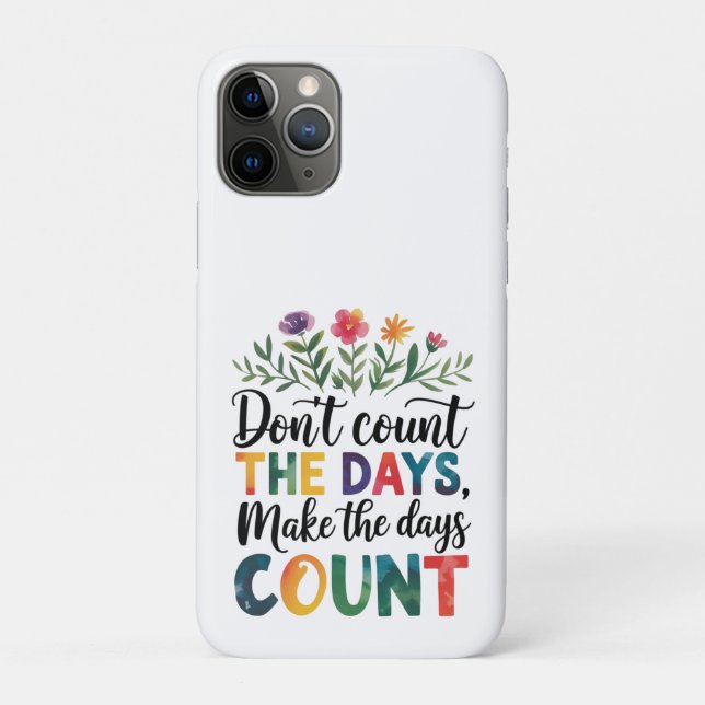 Capa Para iPhone 11 Pro Não conte os dias, faça os dias contarem (Verso)