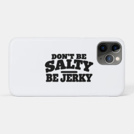 Capa Para iPhone 11 Pro Não seja salgado, seja charque engraçado