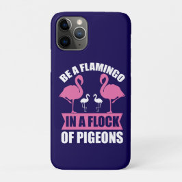 Capa Para iPhone 11 Pro Seja um Flamingo em um Bando de Pombos
