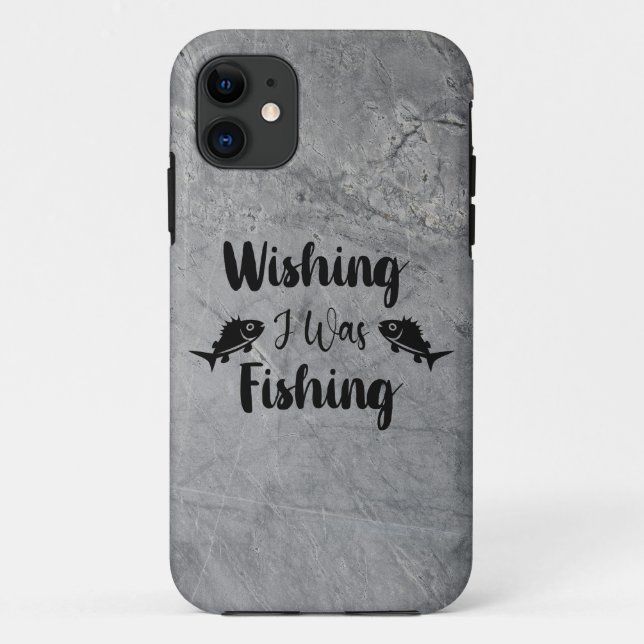 Capa Para iPhone 11 Queria estar pescando uma citação engraçada (Verso)
