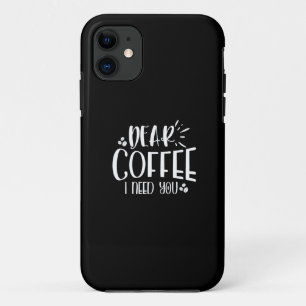 Capa Para iPhone 11 querido café, preciso de ti