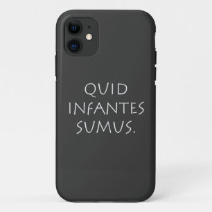 Capa Para iPhone 11 Quid infantes sumus