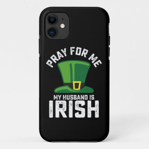 Capa Para iPhone 11 Reze Por Mim Meu Marido É Irlandês Dia de São Patr