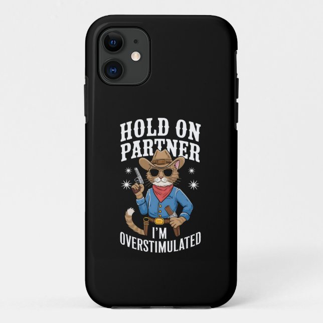 Capa Para iPhone 11 Segure Parceiro Estou Superestimulado Retro Wester (Verso)