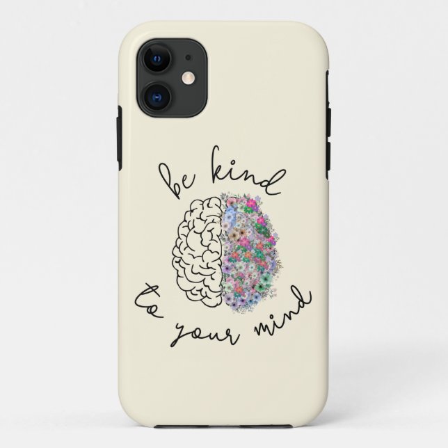 Capa Para iPhone 11 Seja gentil com sua mente, cérebro flexível, saúde (Verso)