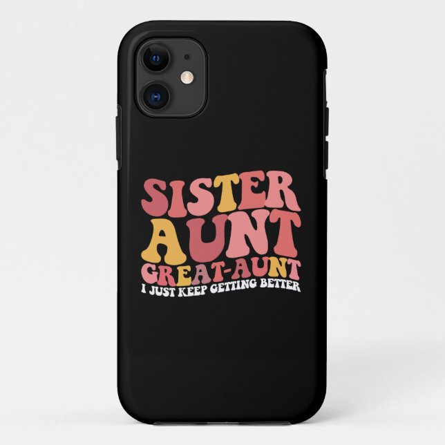 Capa Para iPhone 11 Tia Excelente Irmã Eu Só Fico Melhorando (Verso)