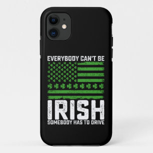 Capa Para iPhone 11 Todos não podem ser irlandeses. Alguém tem que dir
