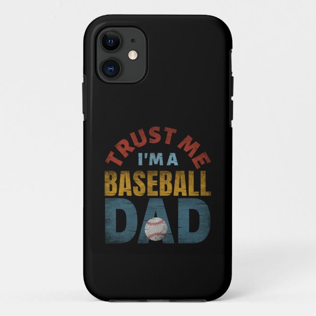 CAPA PARA iPhone 11 TRUST ME I'M A BASEBALL DAD (Verso)