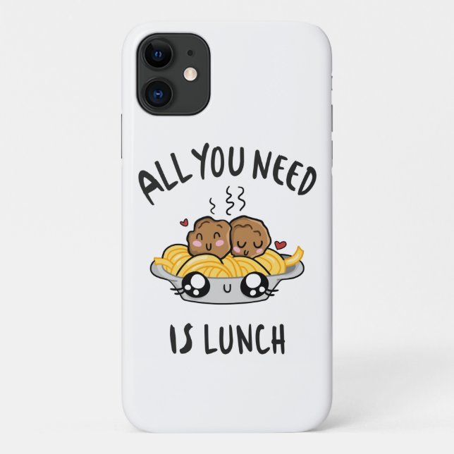Capa Para iPhone 11 Tudo o que você precisa é almoço (Verso)