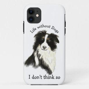 Capa Para iPhone 11 Vida sem Cães Diversão Citação Cachorro Aquarela