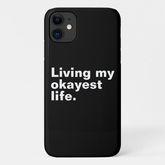 Capa Para iPhone 11 Vivendo minha vida mais agradável. design de texto (Verso)