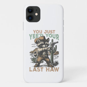 Capa Para iPhone 11 Você Acabou de Iee'ou Seu Último Haw