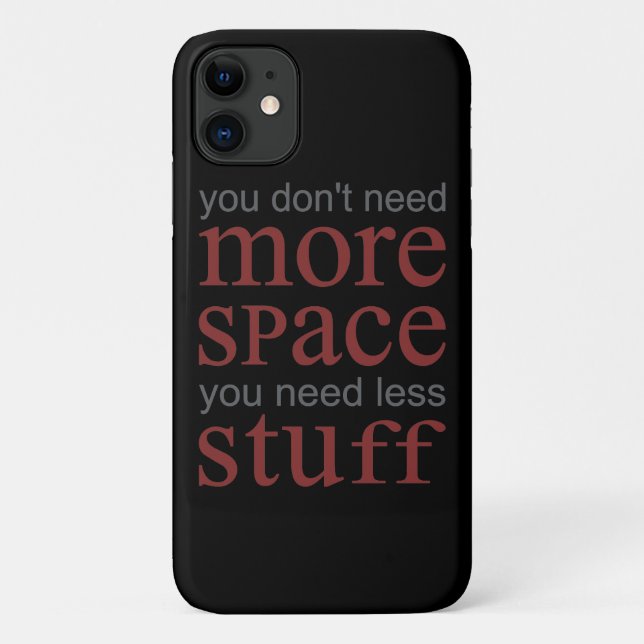 Capa Para iPhone 11 Você não precisa de mais espaço. Você precisa de m (Verso)
