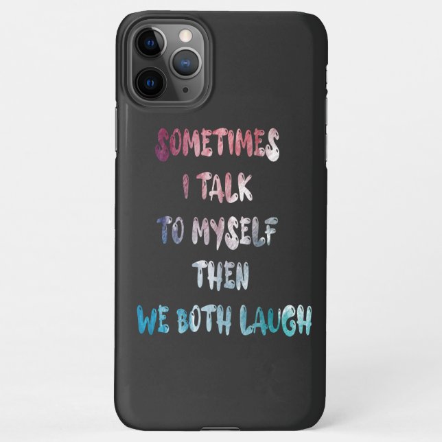 Capa Para iPhone Às Vezes Eu Falo Comigo Mesmo Então Nós Dois Rimos (Verso)