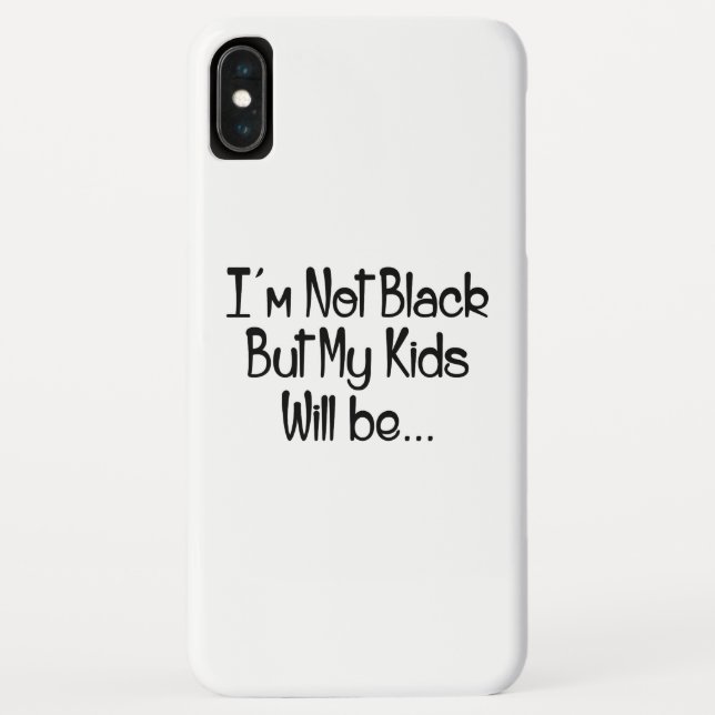 Capa Para iPhone, Case-Mate Eu não sou negro, mas meus filhos serão (Verso)