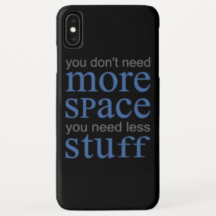 Capa Para iPhone Da Case-Mate Você não precisa de mais espaço. Você precisa de m