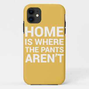 Capa Para iPhone Da Case-Mate A casa é o lugar onde as calças não são tipogr