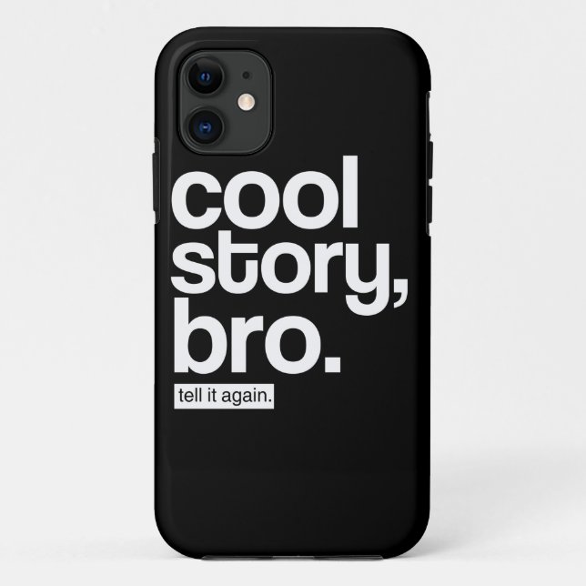 Capa Para iPhone Da Case-Mate História legal, Bro. Diga-o outra vez (Verso)