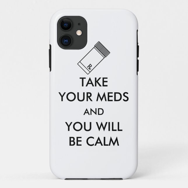 Capa Para iPhone Da Case-Mate Tome Seus Medicamentos E Você Ficará Calmo (Verso)