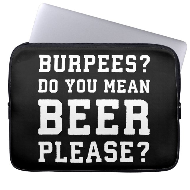 Capa Para Notebook Burpees, Quer Dizer Cerveja, Por Favor. (Frente)