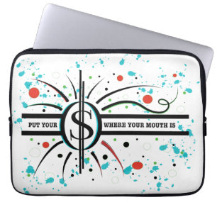Capa Para Notebook Coloque seu dinheiro onde sua boca está