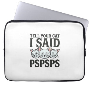 Capa Para Notebook Diga ao seu gato que eu disse Pspsps Gato engraçad