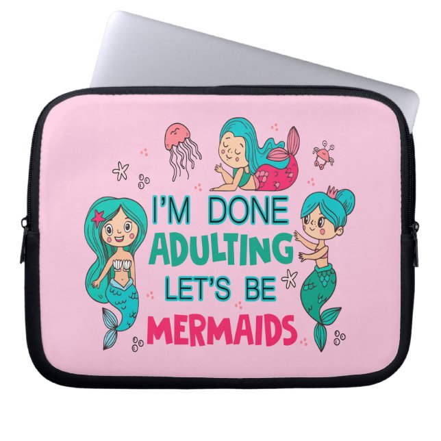 Capa Para Notebook Estou farto de adultar Vamos como sereias (Frente)