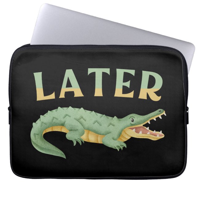 Capa Para Notebook Mais tarde Gator Funny Alligator Sarcastic Crocodi (Frente)