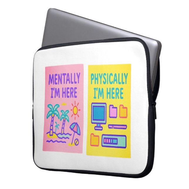 Capa Para Notebook Mentalmente Aqui Fisicamente Aqui (Frente Esquerda)