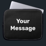 Capa Para Notebook Modelo de mensagem preto e branco simples<br><div class="desc">Você pode escrever sua mensagem em texto branco nesta bolsa de laptop preta.</div>