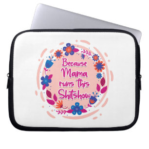 Capa Para Notebook Porque A Mamãe Executa Este Shitshow