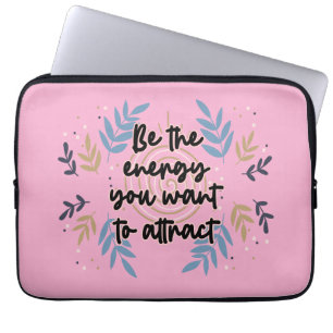 Capa Para Notebook Seja A Energia Que Você Quer Atrair