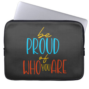 Capa Para Notebook Seja Orgulhoso de Quem Você É
