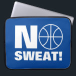 Capa Para Notebook Sem suor, bolsa de laptop de esportes de basquete<br><div class="desc">Sem bolsa de laptop engraçada de basquete para jogador ou treinador. Design de humor desportivo com logotipo de bola legal e citação motivacional humorística. Presentes de aniversário divertidos para fã de basquete, entusiasta, melhor amigo, pai, marido, equipe, capitão, treinador de clube, treinador, crianças, colega de trabalho, chefe, mãe, filhos, garoto,...</div>