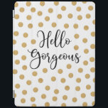 Capa Smart Para iPad Olá, linda garota<br><div class="desc">Uma capa de ipad de ouro chico,  branca e bolinhas preta com as palavras,  Olá linda. Uma bela cobrir para proteger seu ipad. Divertido para voltar à escola para adolescentes. Projetado para você pelo Blackberry Boulevard.</div>