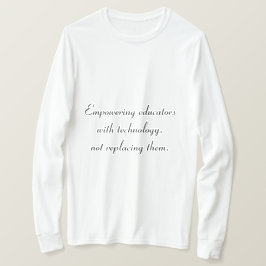 Capacitar Educadores Através Da Tecnologia T-Shirt