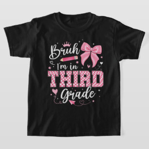 Cara Eu Estou Na 3ª Série Camiseta Infantil